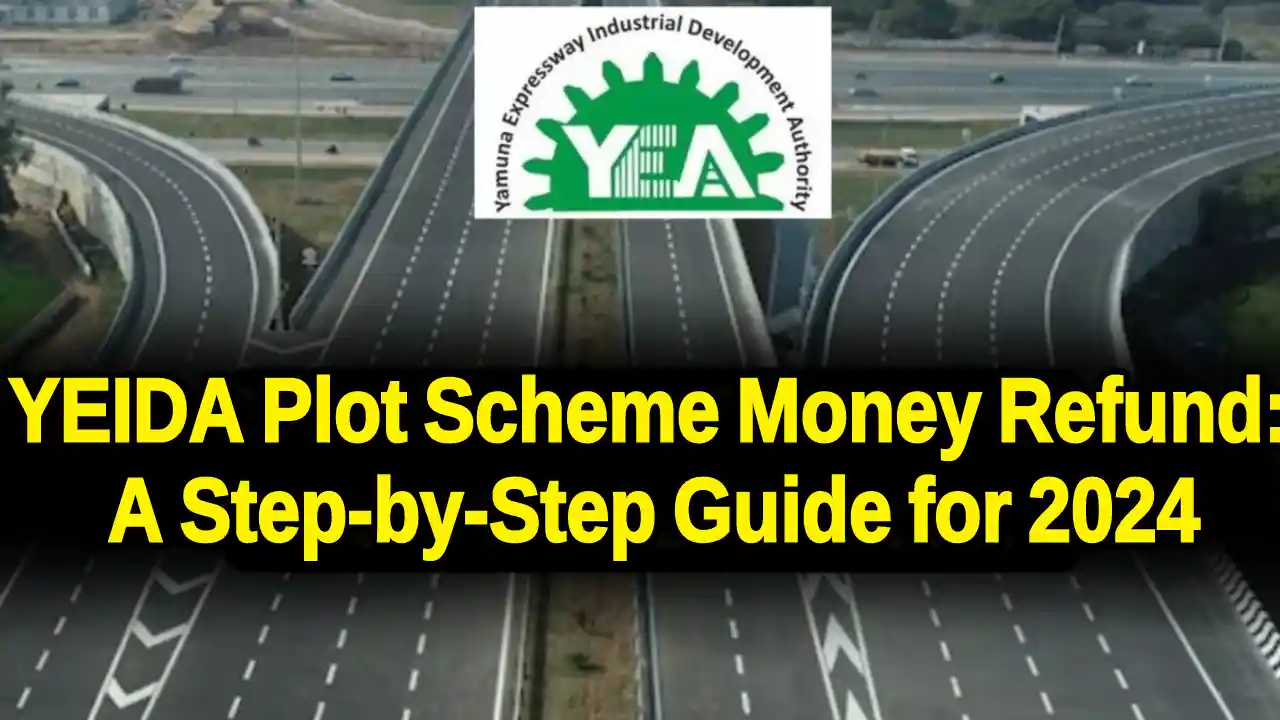 YEIDA Plot Scheme Money Refund A StepbyStep Guide for 2024